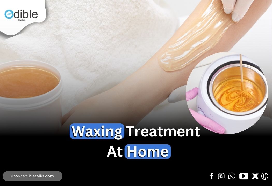 Waxing Treatment at Home Made Easy