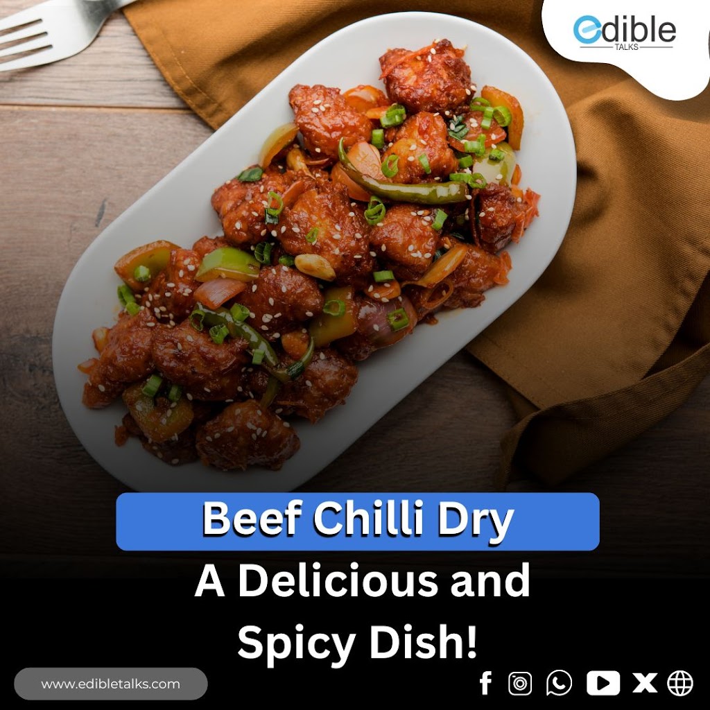 Beef Chilli Dry: A Delicious and Spicy Dish!
