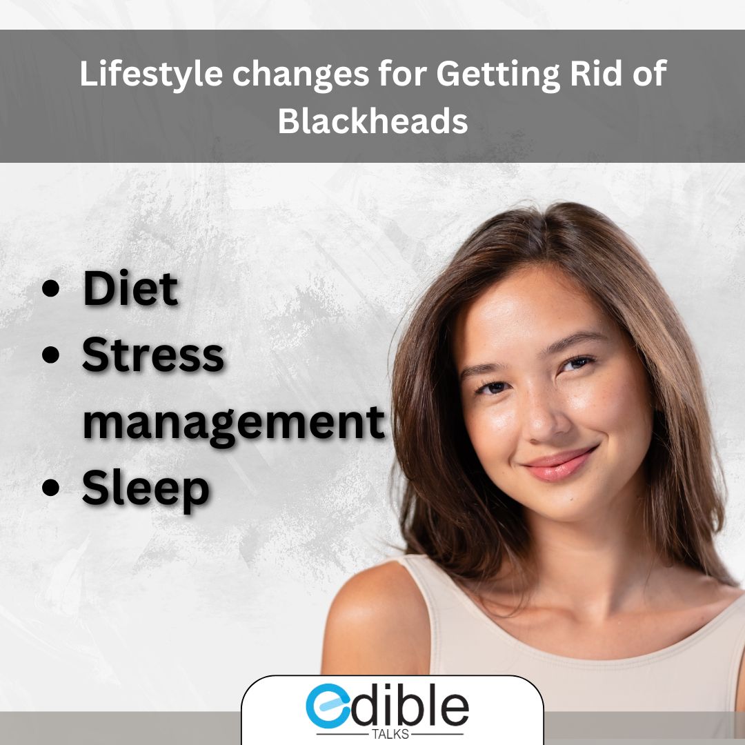 Lifestyle changes for Getting Rid of Blackheads